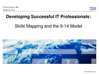 Developing Successful IT Professionals: Skills Mapping and the 9-14 Model