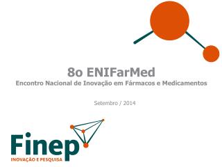 8o ENIFarMed Encontro Nacional de Inovação em Fármacos e Medicamentos