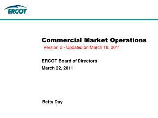 Commercial Market Operations Version 2 - Updated on March 18, 2011