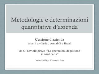 Metodologie e determinazioni quantitative d ’ azienda