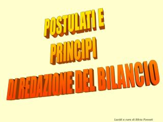 POSTULATI E PRINCIPI DI REDAZIONE DEL BILANCIO