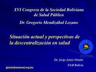 XVI Congreso de la Sociedad Boliviana de Salud Pública Dr. Gregorio Mendizábal Lozano