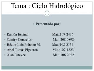 Tema : Ciclo Hidrológico