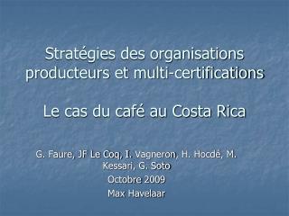 Stratégies des organisations producteurs et multi-certifications Le cas du café au Costa Rica