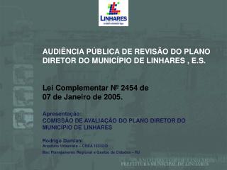 AUDIÊNCIA PÚBLICA DE REVISÃO DO PLANO DIRETOR DO MUNICÍPIO DE LINHARES , E.S.