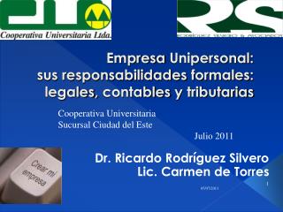 Empresa Unipersonal : sus responsabilidades formales : legales , contables y tributarias