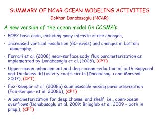 SUMMARY OF NCAR OCEAN MODELING ACTIVITIES Gokhan Danabasoglu (NCAR)