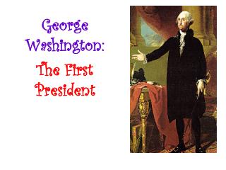 George Washington: The First President