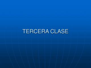 TERCERA CLASE