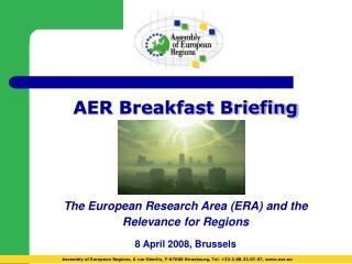 AER Breakfast Briefing The European Research Area (ERA) and the Relevance for Regions