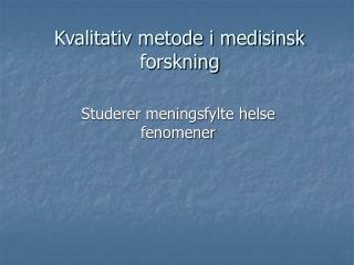 Kvalitativ metode i medisinsk forskning