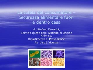 La tutela del consumatore – Sicurezza alimentare fuori e dentro casa