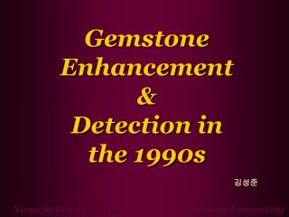 Gemstone Enhancement & Detection in the 1990s