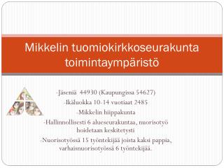 Mikkelin tuomiokirkkoseurakunta toimintaympäristö