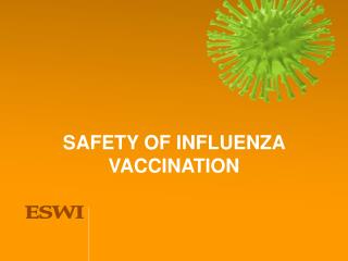 SAFETY OF INFLUENZA VACCINATION