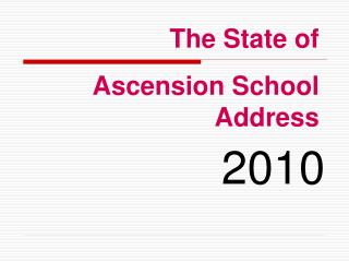 The State of Ascension School Address