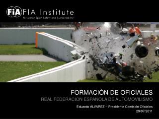 FORMACIÓN DE OFICIALES REAL FEDERACIÓN ESPAÑOLA DE AUTOMOVILISMO