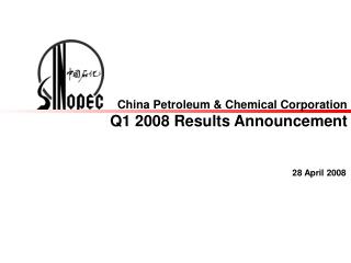 China Petroleum &amp; Chemical Corporation Q1 2008 Results Announcement