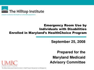 Emergency Room Use by Individuals with Disabilities Enrolled in Maryland’s HealthChoice Program