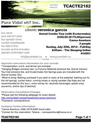 tour name:	 pura vida ! eh? price: tour operator name: number of participants:	 tour date &amp; time: