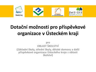 Dotační možnosti pro příspěvkové organizace v Ústeckém kraji