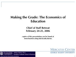 Making the Grade: The Economics of Education Chief of Staff Retreat February 24-25, 2006
