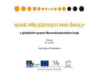 NOVÉ PŘÍLEŽITOSTI PRO ŠKOLY