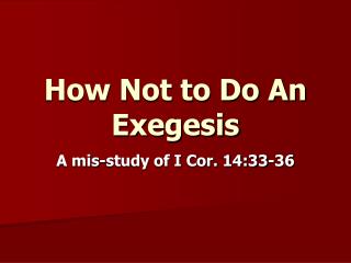 How Not to Do An Exegesis