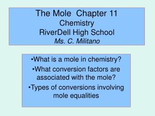 The Mole Chapter 11 Chemistry RiverDell High School Ms. C. Militano