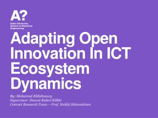 Adapting Open Innovation In ICT Ecosystem Dynamics