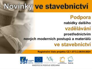 Novinky ve stavebnictví