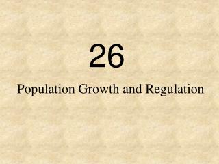 Population Growth and Regulation