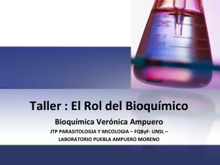 Taller : El Rol del Bioquímico