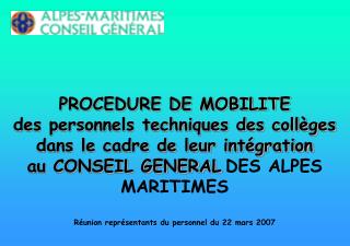 La mobilité des agents au Conseil Général  Une véritable politique de mobilité interne