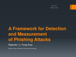 A Framework for Detection and Measurement of Phishing Attacks
