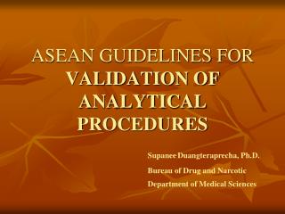 ASEAN GUIDELINES FOR VALIDATION OF ANALYTICAL PROCEDURES