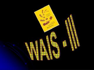 WAIS - III