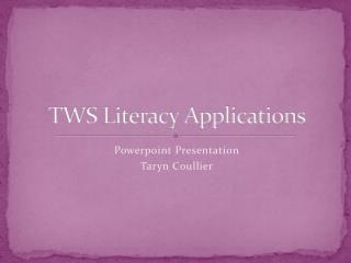 TWS Literacy Applications