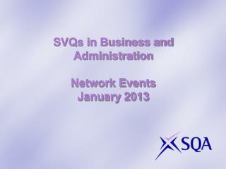 SVQs in Business and Administration Network Events January 2013