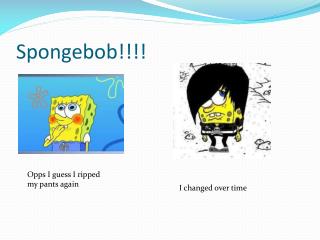 Spongebob !!!!