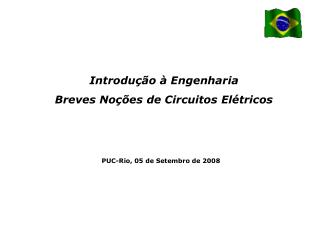 PUC-Rio, 05 de Setembro de 2008