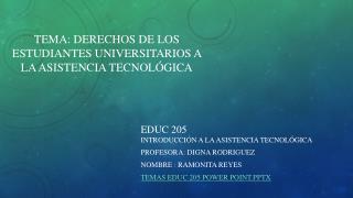 Tema: Derechos de los estudiantes universitarios a la asistencia tecnológica