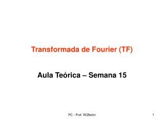 Transformada de Fourier (TF)