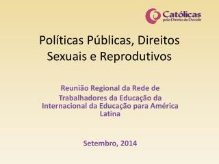 Políticas Públicas, Direitos Sexuais e Reprodutivos