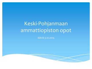 Keski-Pohjanmaan ammattiopiston opot