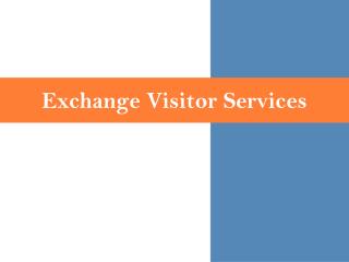 Exchange Visitor Services