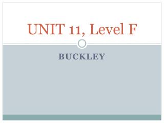 UNIT 11, Level F