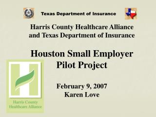 Harris County Healthcare Alliance and Texas Department of Insurance Houston Small Employer