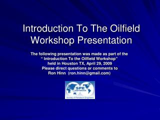 Introduction To The Oilfield Workshop Presentation