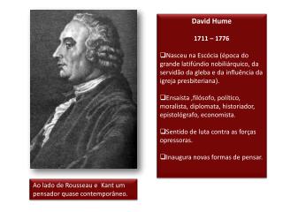 David Hume 1711 – 1776
